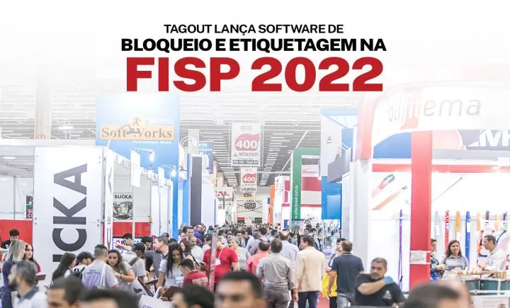 Tagout lança software de Bloqueio e Etiquetagem na FISP 2022