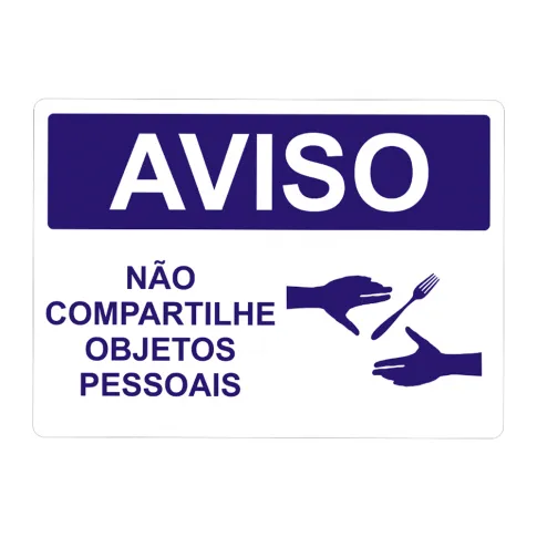 PLACA DE SINALIZAÇÃO DE AVISO - NÃO COMPARTILHE OBJETOS PESSOAIS