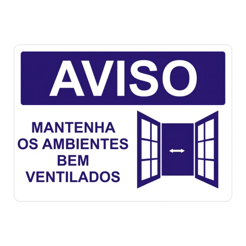 PLACA DE SINALIZAÇÃO DE AVISO - MANTENHA OS AMBIENTES BEM VENTILADOS