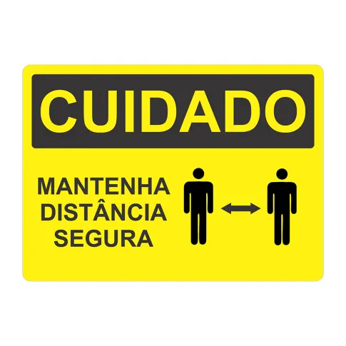 PLACA DE SINALIZAÇÃO DE CUIDADO - MANTENHA DISTÂNCIA SEGURA