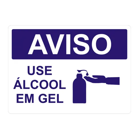 PLACA DE SINALIZAÇÃO DE AVISO - USE ÁLCOOL EM GEL